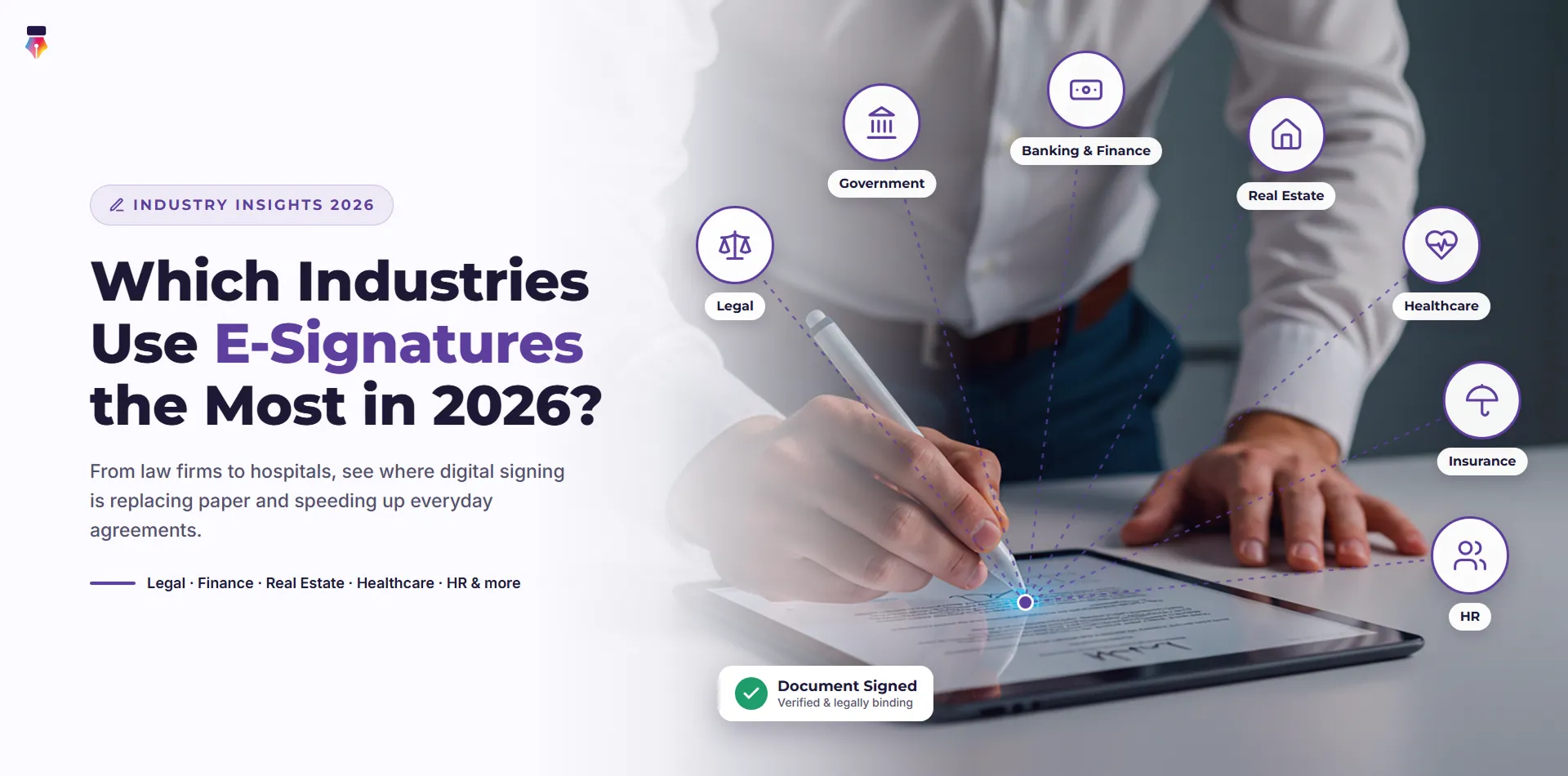 Industries that use e-signatures the most, including legal, banking and finance, real estate, healthcare, insurance, HR, and government
